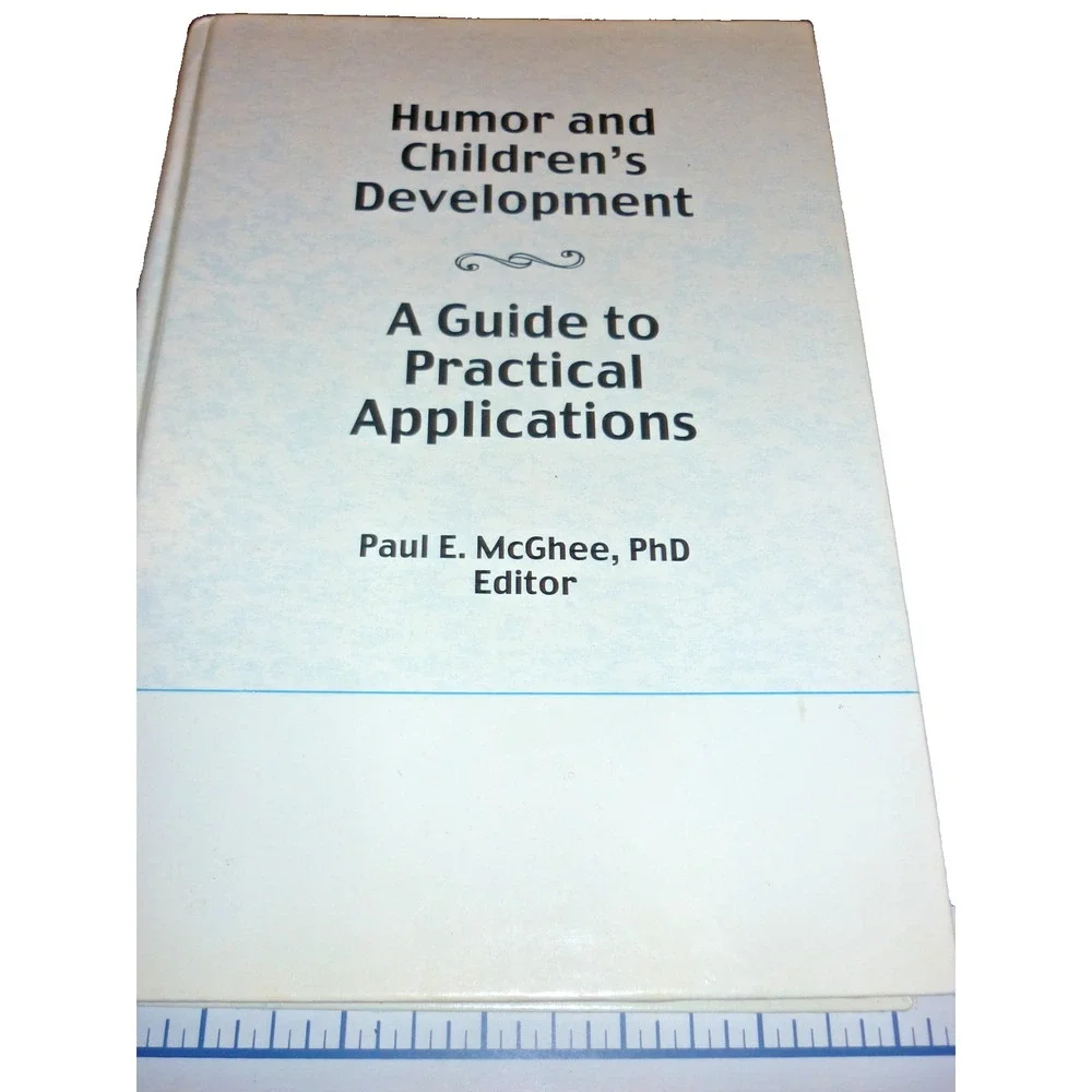 Humor and Children's Development: A Guide to Practical Applications by Paul E. M